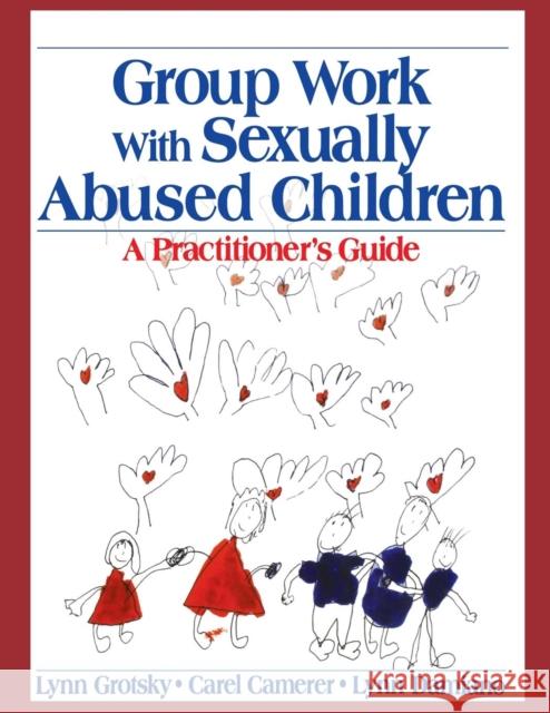 Group Work with Sexually Abused Children: A Practitioner′s Guide Grotsky, Lynn 9780761920793 Sage Publications - książka