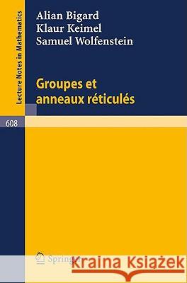 Groupes Et Anneaux Reticules Bigard, A. 9783540084365 Springer - książka