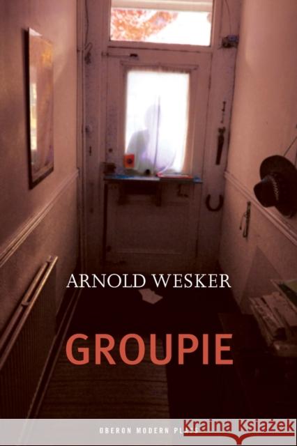 Groupie Arnold Wesker 9781840029550  - książka