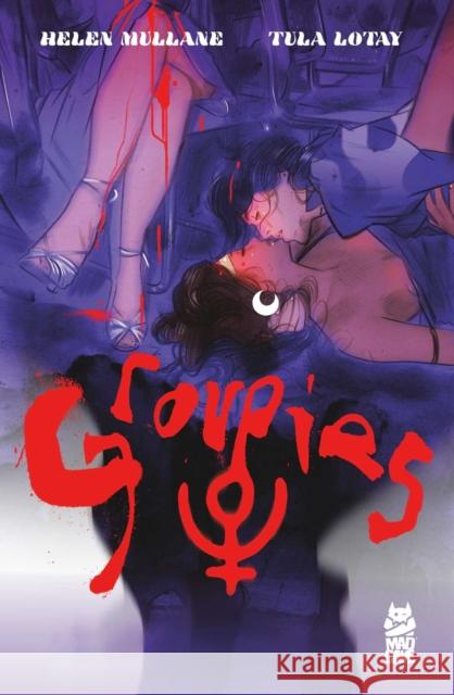 Groupies Helen Mullane 9781545821268 Mad Cave Studios - książka