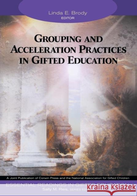 Grouping and Acceleration Practices in Gifted Education Linda Brody Sally M. Reis Linda E. Brody 9781412904292 Corwin Press - książka
