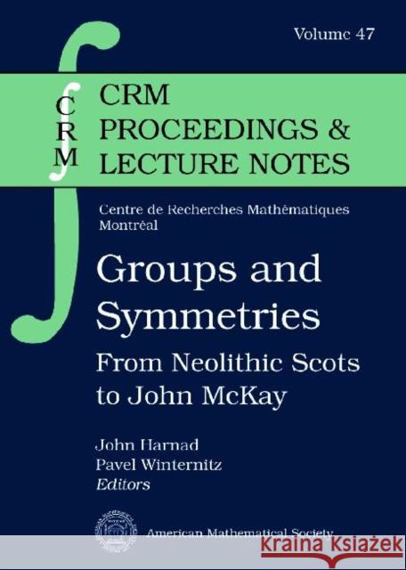 Groups and Symmetries : From Neolithic Scots to John McKay  9780821844816 American Mathematical Society - książka