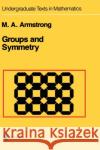 Groups and Symmetry Mark A. Armstrong 9780387966755 Springer-Verlag New York Inc.