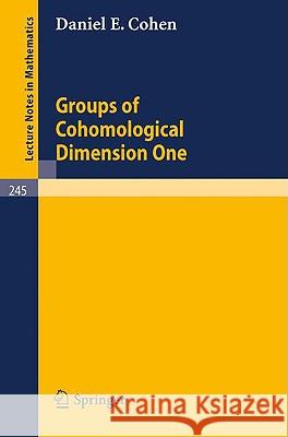 Groups of Cohomological Dimension One Daniel E. Cohen 9783540057598 Springer - książka