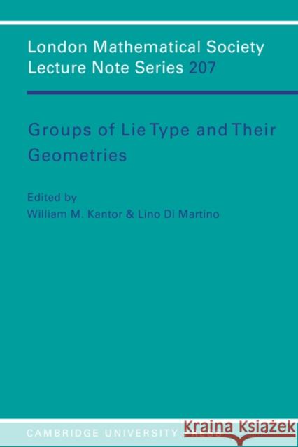 Groups of Lie Type and Their Geometries Kantor, William M. 9780521467902 Cambridge University Press - książka