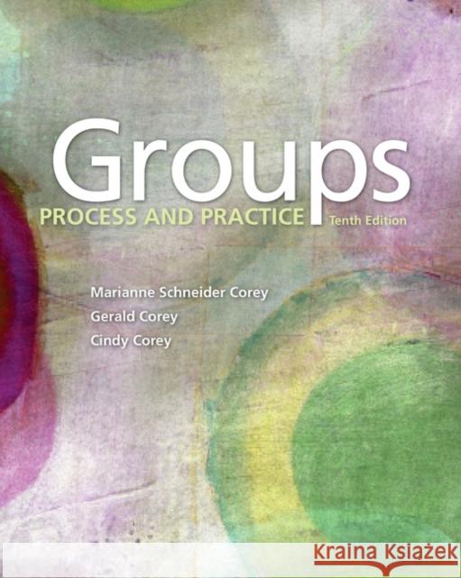 Groups: Process and Practice Marianne Schneider Corey Gerald Corey Cindy Corey 9781305865709 Cengage Learning - książka