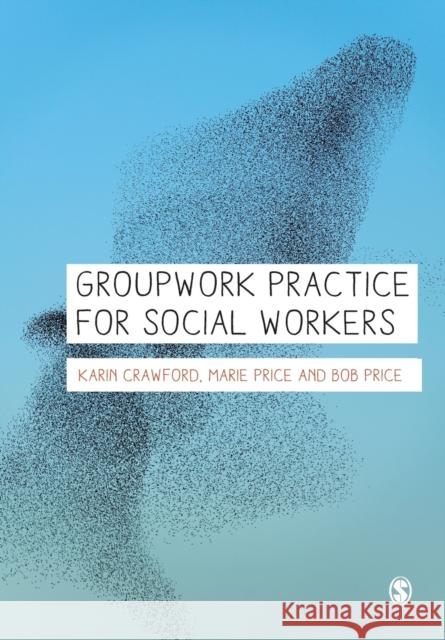 Groupwork Practice for Social Workers Karin Crawford 9781446208878 Sage Publications Ltd - książka