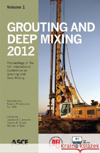 Grouting and Deep Mixing 2012 : Proceedings of the Fourth International Conference on Grouting and Deep Mixing    9780784412350 American Society of Civil Engineers - książka