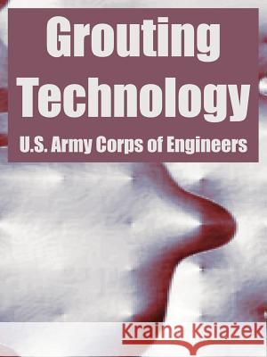 Grouting Technology US Army Corps of Engineers 9781410219947 University Press of the Pacific - książka