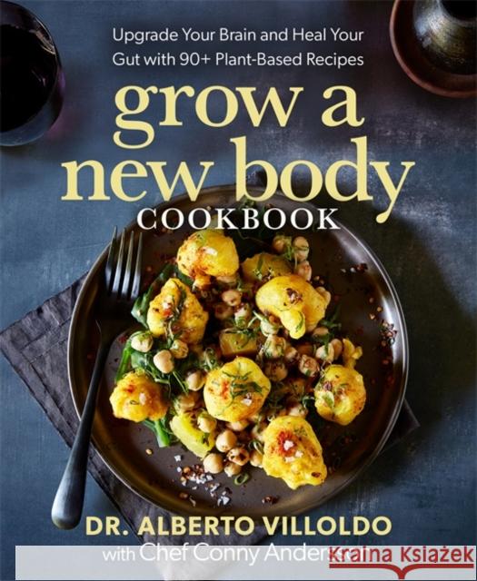 Grow a New Body Cookbook Conny Andersson 9781401972820 Hay House Inc - książka