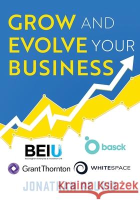 Grow and Evolve Your Business Jonathan Reuvid 9781915054456 University of Buckingham Press - książka