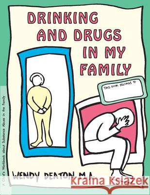 Grow: Drinking and Drugs in My Family: A Child's Workbook about Substance Abuse in the Family Wendy Deaton Kendall Johnson Kendall Johnson 9780897931526 Hunter House - książka