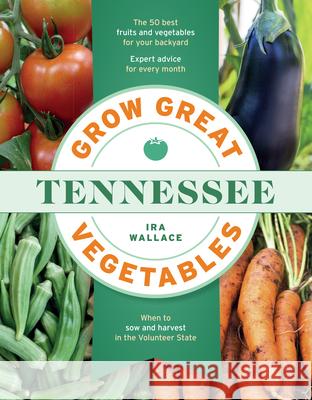 Grow Great Vegetables in Tennessee Ira Wallace 9781604699692 Timber Press (OR) - książka