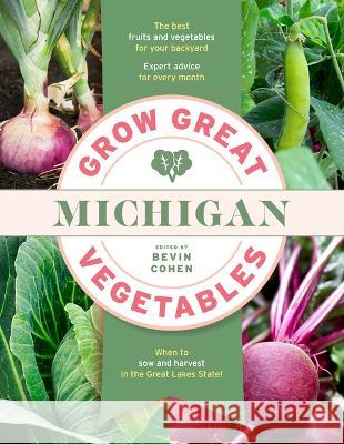 Grow Great Vegetables Michigan Bevin Cohen 9781643261560 Timber Press (OR) - książka