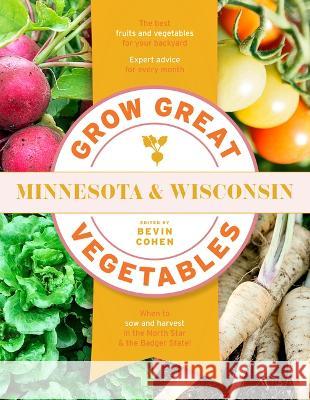 Grow Great Vegetables Minnesota and Wisconsin Bevin Cohen 9781643261591 Timber Press (OR) - książka