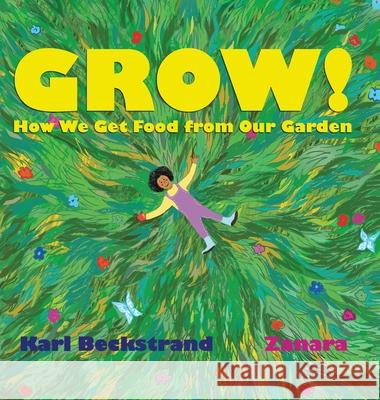 Grow: How We Get Food from Our Garden Beckstrand, Karl 9781951599072 Premio Publishing & Gozo Books - książka