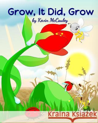 Grow, It Did, Grow Mariia Vakulina Kevin McCauley 9781503346352 Createspace Independent Publishing Platform - książka
