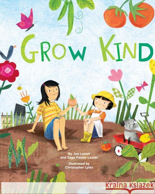 Grow Kind Jon Lasser Sage Foster-Lasser 9781433830501 Magination Press - książka