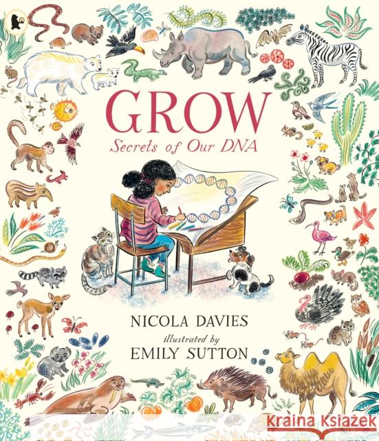 Grow: Secrets of Our DNA Nicola Davies Emily Sutton  9781406394337 Walker Books Ltd - książka