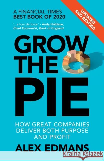 Grow the Pie: How Great Companies Deliver Both Purpose and Profit - Updated and Revised Alex Edmans 9781009054676 Cambridge University Press - książka