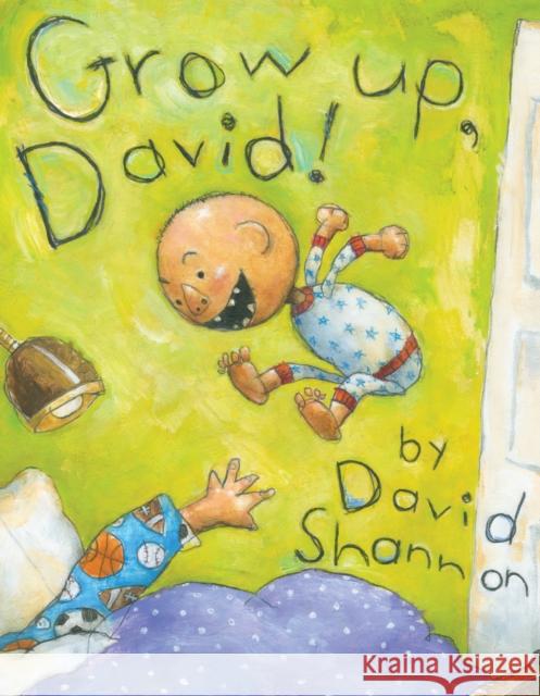 Grow Up, David! David Shannon 9781338250978 Blue Sky Press (AZ) - książka