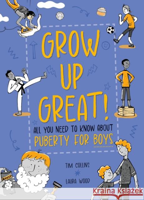 Grow Up Great!: All You Need to Know About Puberty for Boys  9781445190365 Hachette Children's Group - książka