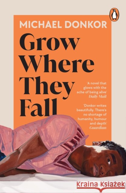 Grow Where They Fall Michael Donkor 9780241656860 Penguin Books Ltd - książka