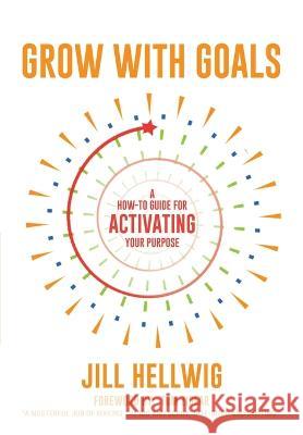 Grow with Goals Jill M Hellwig   9798988032601 Mary Ethel Eckard - książka