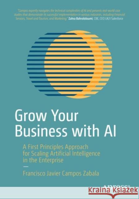 Grow Your Business with AI Francisco Javier Campos Zabala 9781484296684 APress - książka