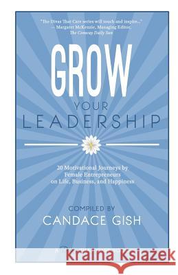 Grow Your Leadership Candace Gish 9781948540902 BHC Press - książka