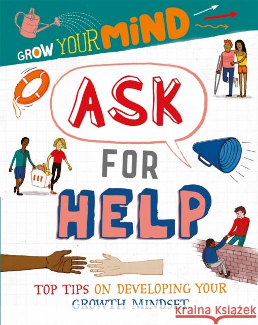 Grow Your Mind: Ask for Help Izzi Howell 9781445169354 Hachette Children's Group - książka