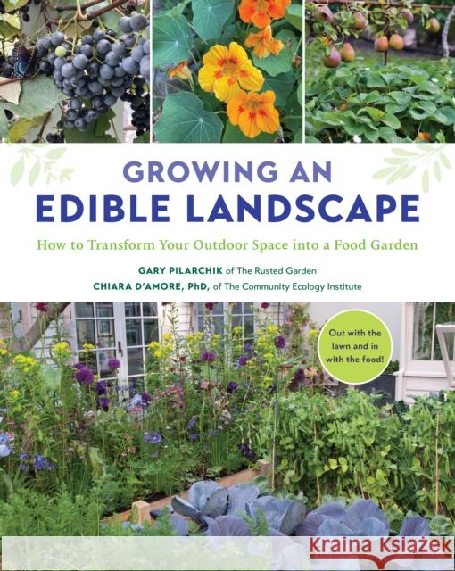 Growing an Edible Landscape: How to Transform Your Outdoor Space into a Food Garden  9780760381489 Cool Springs Press - książka