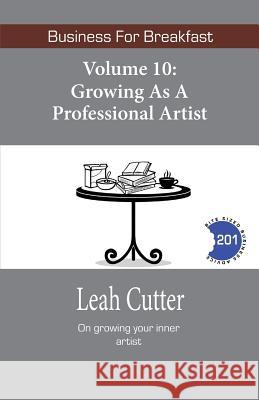 Growing as a Professional Artist Leah Cutter 9781644700143 Knotted Road Press Incorporated - książka