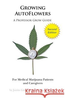 Growing AutoFlowers, Second Edition: For Medical Marijuana Patient and Caregivers Young, Victoria 9781940548012 Professor Grow LLC - książka