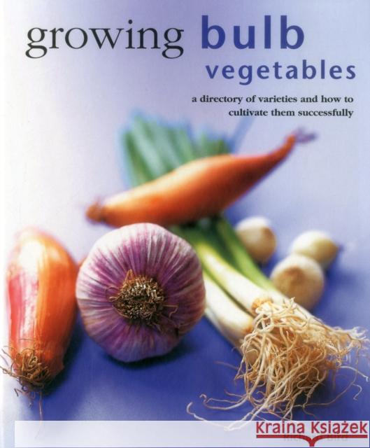 Growing Bulb Vegetables Bird Richard 9780754830825 Lorenz Books - książka