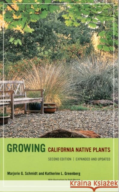 Growing California Native Plants, Second Edition Marjorie G Schmidt 9780520266698 University Press Group Ltd - książka