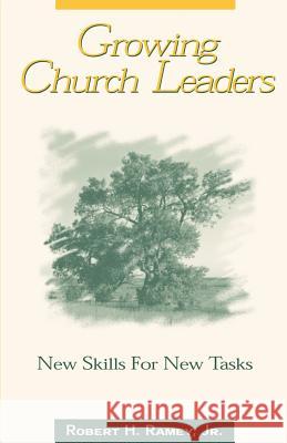 Growing Church Leaders Robert H. Ramey 9781931551038 Vital Faith Resources - książka