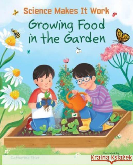 GROWING FOOD IN THE GARDEN CATHERINE STIER 9780807572719 GLOBAL PUBLISHER SERVICES - książka