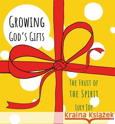 Growing God’s Gifts: The Fruit of the Spirit  9781527105058 Christian Focus Publications Ltd - książka