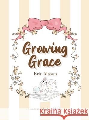 Growing Grace Erin Mason 9780999127117 Erin Mason - książka