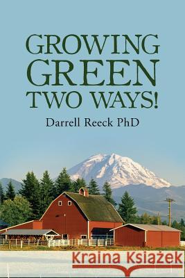 Growing Green Two Ways! Darrell Reec 9781492296669 Createspace - książka
