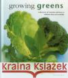 Growing Greens Bird Richard 9780754831402 Lorenz Books