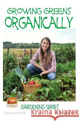 Growing Greens Organically Dueep Jyot Singh John Davidson Mendon Cottage Books 9781508826866 Createspace - książka