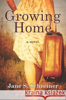 Growing Home Jane S. Schreiner 9781733606813 Currans Publishing House - książka