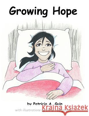 Growing Hope Patricia a. Guin 9781983514852 Createspace Independent Publishing Platform - książka