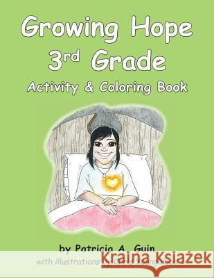 Growing Hope 3rd Grade Activity & Coloring Book Patricia a. Guin 9781984041623 Createspace Independent Publishing Platform - książka