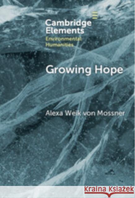 Growing Hope: Narratives of Food Justice Alexa Weik Vo 9781009500579 Cambridge University Press - książka