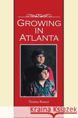 Growing in Atlanta Norma Ramer 9781642583045 Christian Faith - książka