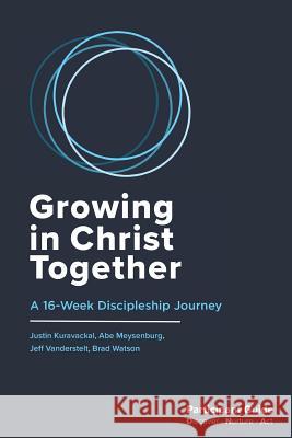 Growing in Christ Together: Participant Guide Jeff Vanderstelt Brad Watson Abe Meysenburg 9780996849364 Saturate - książka
