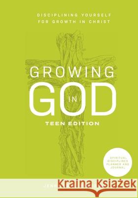 Growing in God: Teen Edition: Teen Edition: Disciplining Yourself for Growth in Christ Pearson, Jennifer N. 9781737881117 Cornerstone Christian Books - książka